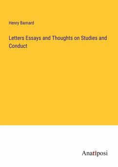 Letters Essays and Thoughts on Studies and Conduct - Barnard, Henry