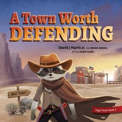 A Town Worth Defending - Harris Jr David