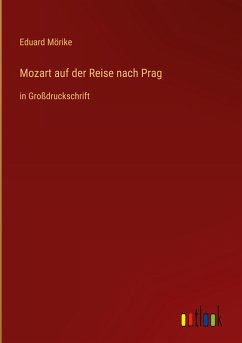 Mozart auf der Reise nach Prag - Mörike, Eduard