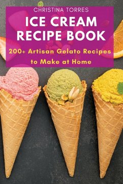 Ice Cream Recipe Book - Christina Torres