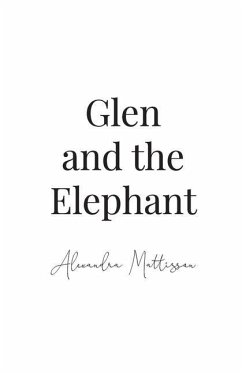 Glen and the Elephant - Mattisson, Alexandra