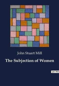 The Subjection of Women - Mill, John Stuart