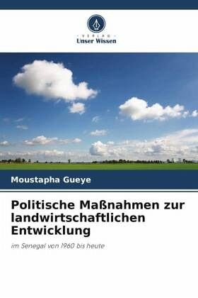 Politische Maßnahmen zur landwirtschaftlichen Entwicklung Politische Maßnahmen zur landwirtschaftlichen Entwicklung