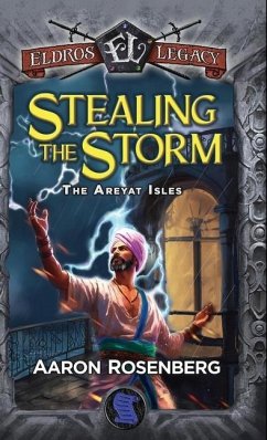 Stealing the Storm: The Areyat Isles - Rosenberg, Aaron