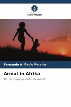 Armut in Afrika - Pereira, Fernando A. Paulo