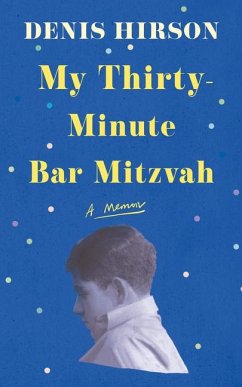 My Thirty-Minute Bar Mitzvah - Hirson, Denis