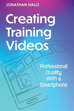 Creating Training Videos - Halls, Jonathan