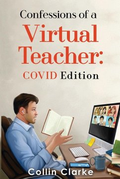 Confessions of a Virtual Teacher - Clarke, Collin