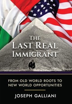 The Last Real Immigrant - Galliani, Joe
