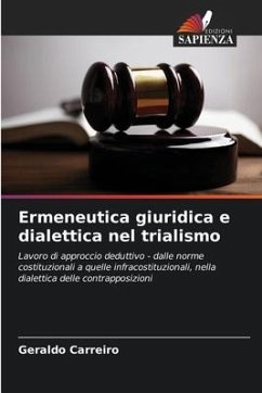 Ermeneutica giuridica e dialettica nel trialismo - Carreiro, Geraldo