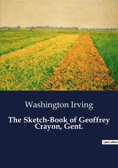 The Sketch-Book of Geoffrey Crayon, Gent. - Irving, Washington