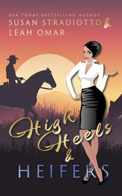 High Heels and Heifers - Stradiotto, Susan; Omar, Leah