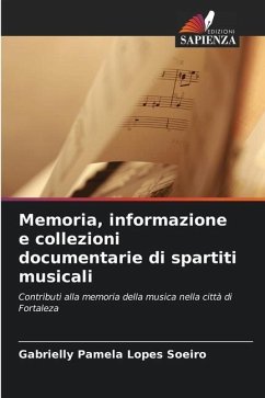 Memoria, informazione e collezioni documentarie di spartiti musicali - Lopes Soeiro, Gabrielly Pamela