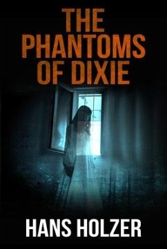 The Phantoms of Dixie - Holzer, Hans