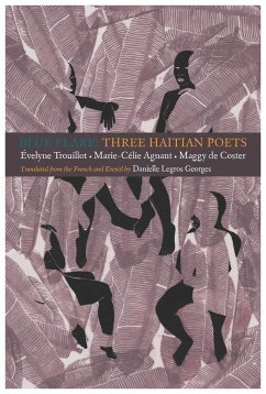 Blue Flare: Three Contemporary Haitian Poets - Trouillot, Évelyne; Agnant, Marie-Célie; de Coster, Maggy