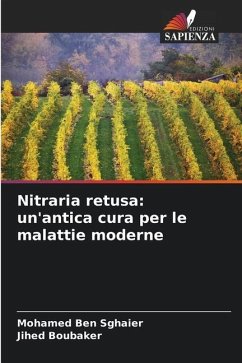 Nitraria retusa: un'antica cura per le malattie moderne - Ben Sghaier, Mohamed;Boubaker, Jihed