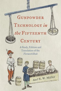 Gunpowder Technology in the Fifteenth Century - Muller, Professor Axel