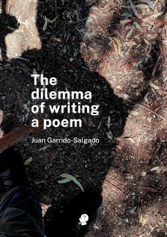 The Dilemma of Writing a Poem - Garrido-Salgado, Juan