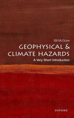 Geophysical and Climate Hazards: A Very Short Introduction - McGuire, Bill (Professor Emeritus of Geophysical & Climate Hazards,