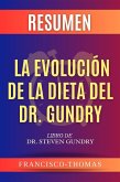 Resumen de La Evolución de la Dieta del Dr. Gundry por Dr. Steven Gundry (eBook, ePUB)