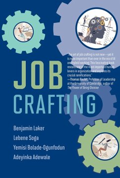 Job Crafting (eBook, ePUB) - Laker, Benjamin; Soga, Lebene; Bolade-Ogunfodun, Yemisi; Adewale, Adeyinka