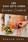 100 Easy Keto Carbs Recipes Cookbook (eBook, ePUB)
