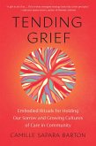 Tending Grief (eBook, ePUB) Tending Grief (eBook, ePUB)