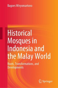Historical Mosques in Indonesia and the Malay World (eBook, PDF) - Wiryomartono, Bagoes