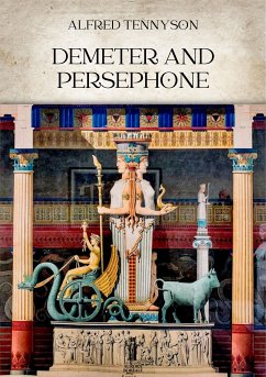 Demeter and Persephone (eBook, ePUB) - Tennyson, Alfred