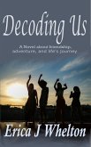 Decoding Us: A Novel About Friendship (eBook, ePUB) Decoding Us: A Novel About Friendship (eBook, ePUB)