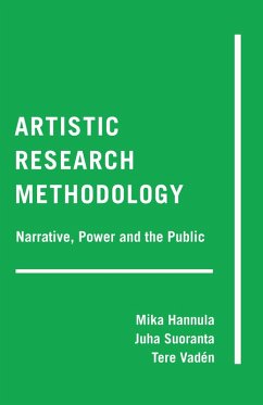 Artistic Research Methodology (eBook, PDF) - Hannula, Mika; Suoranta, Juha; Vadén, Tere