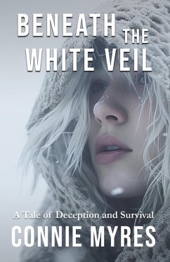 Beneath the White Veil (eBook, ePUB) - Myres, Connie