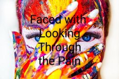 Faced with Looking Through the Pain (eBook, ePUB) - Rache