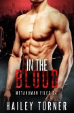 In the Blood (Metahuman Files, #4) (eBook, ePUB)