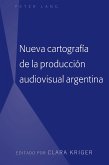 Nueva cartografía de la producción audiovisual argentina (eBook, PDF)