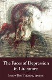 The Faces of Depression in Literature (eBook, PDF) The Faces of Depression in Literature (eBook, PDF)