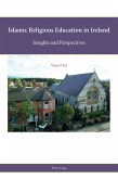 Islamic Religious Education in Ireland (eBook, PDF) Islamic Religious Education in Ireland (eBook, PDF)
