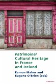 Patrimoine/Cultural Heritage in France and Ireland (eBook, PDF) Patrimoine/Cultural Heritage in France and Ireland (eBook, PDF)