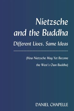 Nietzsche and the Buddha (eBook, PDF) - Chapelle, Daniel