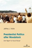 Presidential Politics after Woodstock (eBook, PDF) Presidential Politics after Woodstock (eBook, PDF)