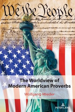 The Worldview of Modern American Proverbs (eBook, PDF) - Mieder, Wolfgang