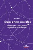 Towards a Vegan-Based Ethic (eBook, PDF)