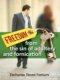Freedom From The Sin of Adultery And Fornication (Practical Helps in Sanctification, #5) (eBook, ePUB)