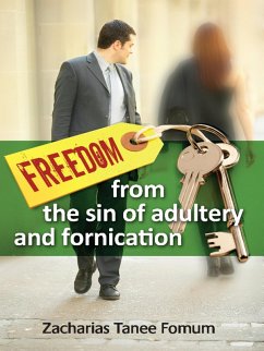 Freedom From The Sin of Adultery And Fornication (Practical Helps in Sanctification, #5) (eBook, ePUB) - Fomum, Zacharias Tanee