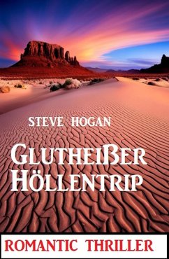Cover Glutheißer Höllentrip: Romantic Thriller (eBook, ePUB)