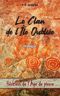 Le Clan de l'Île Oubliée (eBook, ePUB) - Rebiere, Cristina; Rebiere, Olivier