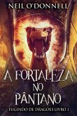 A Fortaleza no Pântano (eBook, ePUB)