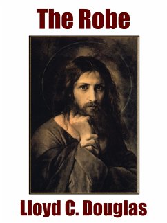 The Robe (eBook, ePUB) - Douglas, Lloyd C.