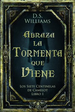 Abraza la Tormenta que Viene (eBook, ePUB) - Williams, D.S.