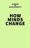 Summary of David McRaney's How Minds Change (eBook, ePUB)